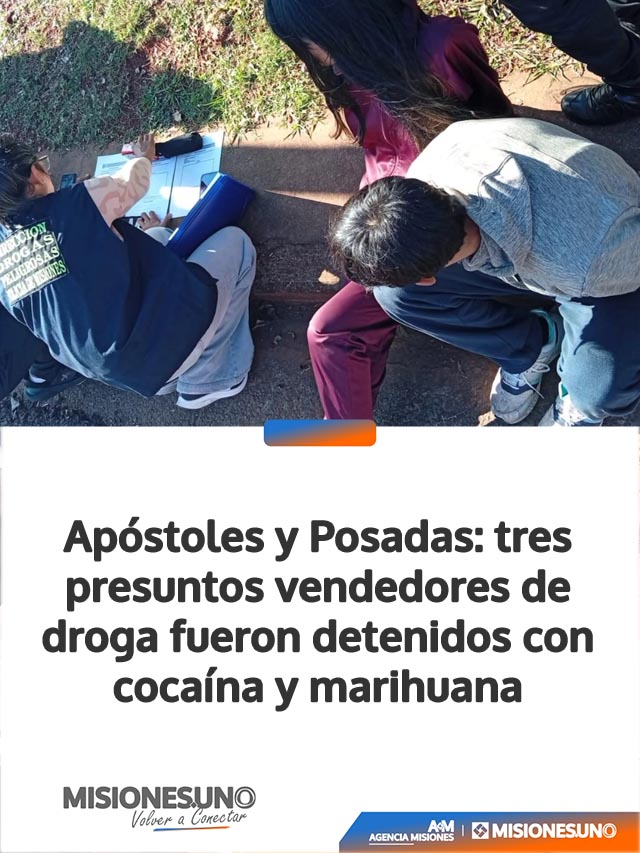 Apóstoles y Posadas: tres presuntos vendedores de droga fueron detenidos con cocaína y marihuana
