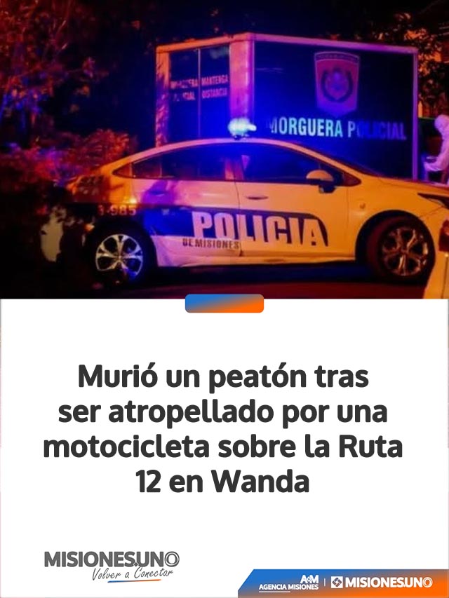 Murió un peatón tras ser atropellado por una motocicleta sobre la Ruta 12 en Wanda